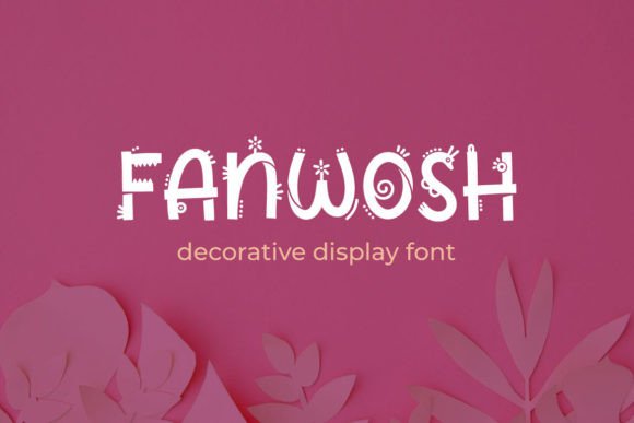 Fanwosh: The Playful Display Font for Modern Editorial Design